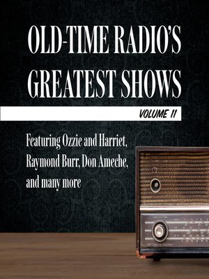 cover image of Old-Time Radio's Greatest Shows, Volume 11